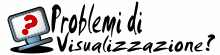 Problemi di visualizzazione?